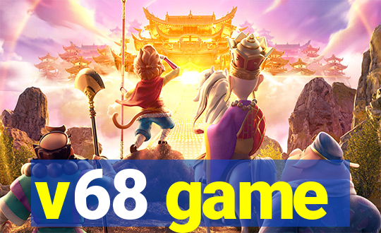 v68 game